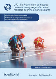 Title: Prevención de riesgos profesionales y seguridad en el montaje de instalaciones solares. ENAE0108, Author: Innovación y Cualificación S. L.