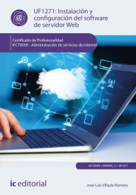 Title: Instalación y configuración del software de servidor Web. IFCT0509, Author: José Luis Villada Romero
