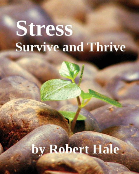 Stress: Survive and Thrive