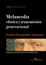 Title: Melancolía clínica y transmisión generacional, Author: Carlos Fernández Atiénzar