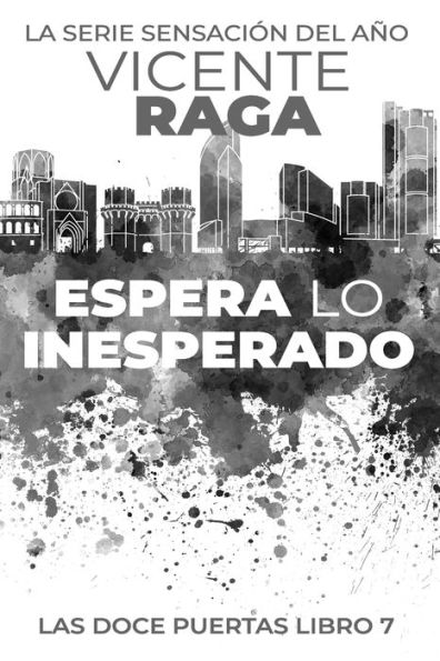 Espera lo inesperado: Las doce puertas parte VII