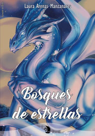 Title: Bosques de estrellas, Author: Laura Arenas Manzanares