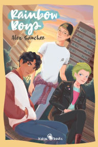 Title: Rainbow Boys: (Chicos arcoíris), Author: Alex Sanchez