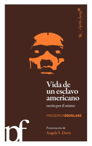 Title: Vida de un esclavo americano escrita por el mismo, Author: Frederick Douglass