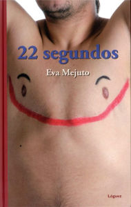 Title: 22 SEGUNDOS, Author: Eva Mejuto