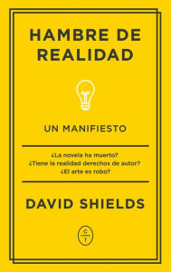 Title: Hambre de realidad: Un manifiesto, Author: David Shields