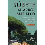 Title: Súbete al árbol más alto: Autoconocimiento en tiempos de transformación, Author: Marta Domènech