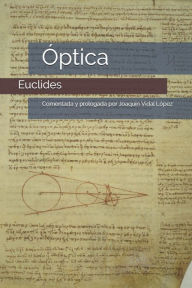 Title: La Ã¯Â¿Â½ptica de Euclides: Comentada y prologada por JoaquÃ¯Â¿Â½n Vidal LÃ¯Â¿Â½pez, Author: JoaquÃÂÂn Vidal LÃÂÂpez