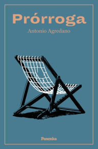 Title: Prórroga, Author: Antonio Agredano