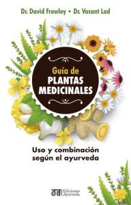 Title: Guía de plantas medicinales, Author: David Frawley