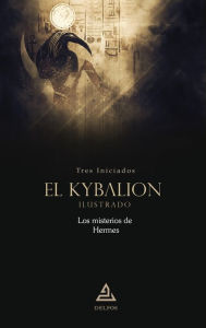 Title: El Kybalion: Los misterios de Hermes, Author: Tres iniciados