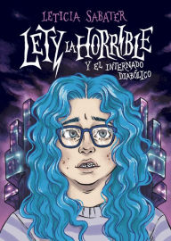 Title: Lety la Horrible y el Internado Diabólico, Author: Leticia Sabater
