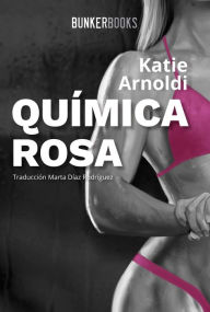 Title: Química rosa, Author: Katie Arnoldi