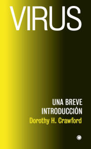 Title: Virus: Una breve introducciï¿½n, Author: Dorothy H Crawford
