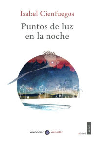 Title: Puntos de luz en la noche, Author: Isabel Cienfuegos
