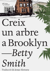 Title: Creix un arbre a Brooklyn, Author: Betty Smith