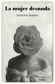 Title: La mujer desnuda, Author: Armonía Somers