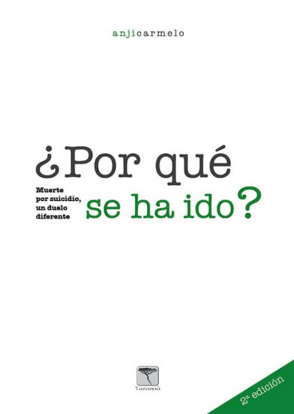 ¿Por qué se ha ido? 2ª edición: Muerte por suicidio, un duelo diferente