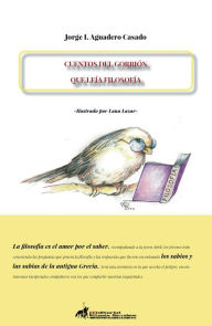 Title: CUENTOS DEL GORRIÓN QUE LEÍA FILOSOFÍA, Author: JORGE I. AGUADERO CASADO