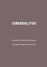 Title: Ciberdelitos, Author: Gorgonio Martínez Atienza