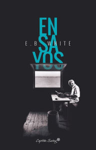 Title: Ensayos (Essays of E. B. White), Author: E. B. White