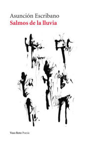 Title: Salmos de la lluvia, Author: Asunción Escribano