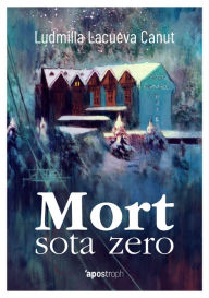 Title: Mort sota zero, Author: Ludmilla Lacueva Canut