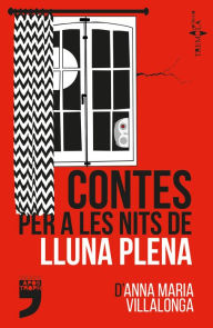 Title: Contes per a les nits de lluna plena, Author: Anna Maria Vilallonga