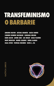 Title: Transfeminismo o barbarie, Author: VV.AA.