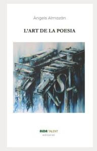 Title: L' Art de la Poesia, Author: ïngels Almazïn Ordïïez