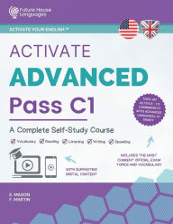 Title: Activate Advanced C1: A Complete Self-Study Course, Author: E Mason