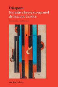 Title: Diáspora: Narrativa breve en español de Estados Unidos, Author: Gerardo Cárdenas