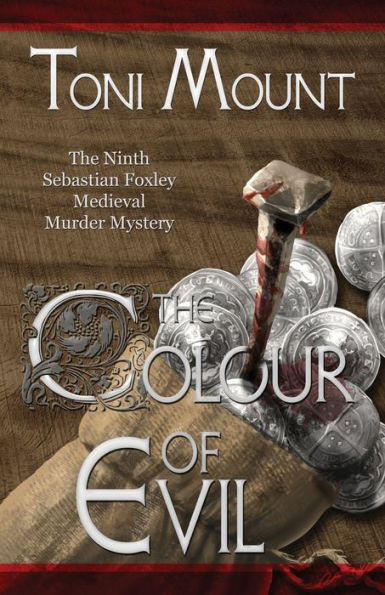 The Colour of Evil: A Sebastian Foxley Medieval Murder Mystery