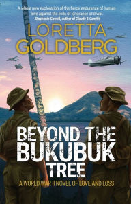 Free audio book recordings downloads Beyond the Bukubuk Tree: A World War II Novel of Love and Loss (English Edition) 9788412232585 by Loretta Goldberg