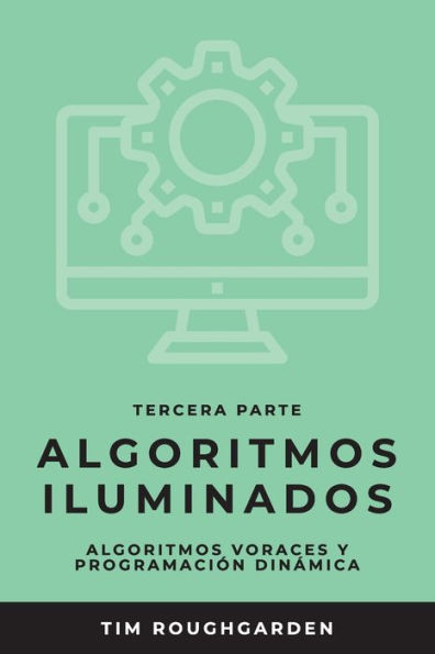 Algoritmos iluminados (Tercera parte): Algoritmos voraces y programaciï¿½n dinï¿½mica