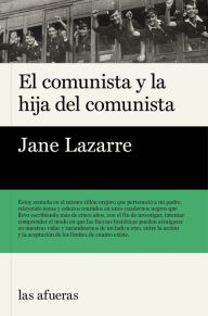 Title: El comunista y la hija del comunista, Author: Jane Lazarre