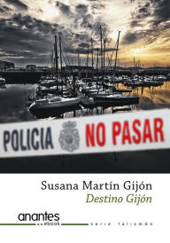 Title: Destino Gijón, Author: Susana Martín Gijón