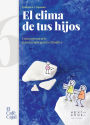 El clima de tus hijos: Cómo prepararte para la emergencia climática