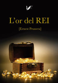Title: L´Or del Rei, Author: Ernest Prunera Aledo