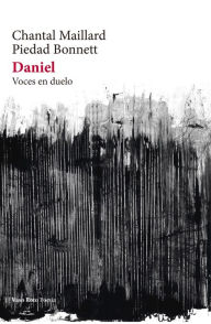 Title: Daniel: Voces en duelo, Author: Chantal Maillard