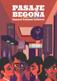Title: Pasaje Begoña, Author: Ismael Lozano Latorre