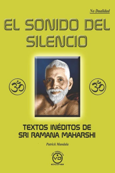 El Sonido del Silencio: Textos inï¿½ditos de Sri Ramana Maharshi