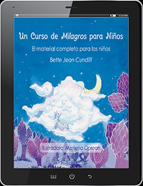 Un curso de milagros para niños: El material completo para los niños