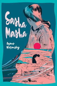 Title: Sasha Masha, Author: Agnes Borinsky