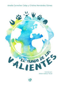 Title: El mundo de los valientes, Author: Amalia Correcher Calap