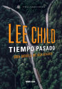 Tiempo pasado: Una novela de Jack Reacher