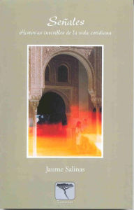 Title: Señales: Historias invisibles de la vida cotidiana, Author: Jaume Salinas