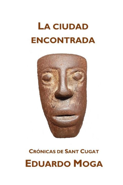 La ciudad encontrada: Crónicas de Sant Cugat