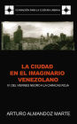 La ciudad en el imaginario venezolano: IV: Del Viernes Negro a la Caracas roja