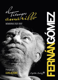 Title: El tiempo amarillo, Author: Fernando Fernan Gómez